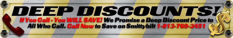 Call in your Smittybilt Order and Save More! Call in Smittybilt Orders to Save More